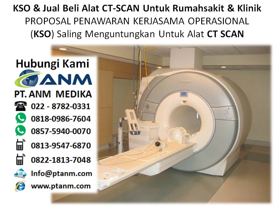 Harga CT SCAN 64 slices. KSO, Sewa & Jual Beli CT Scan Untuk Rumah sakit dan Klinik.  Daftar-harga-alat-ct-scan