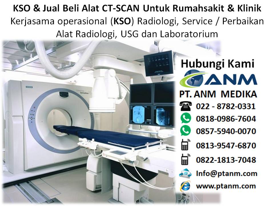 Harga CT SCAN 64 slices. KSO, Sewa & Jual Beli CT Scan Untuk Rumah sakit dan Klinik.  Distributor-ct-scan-di-indonesia