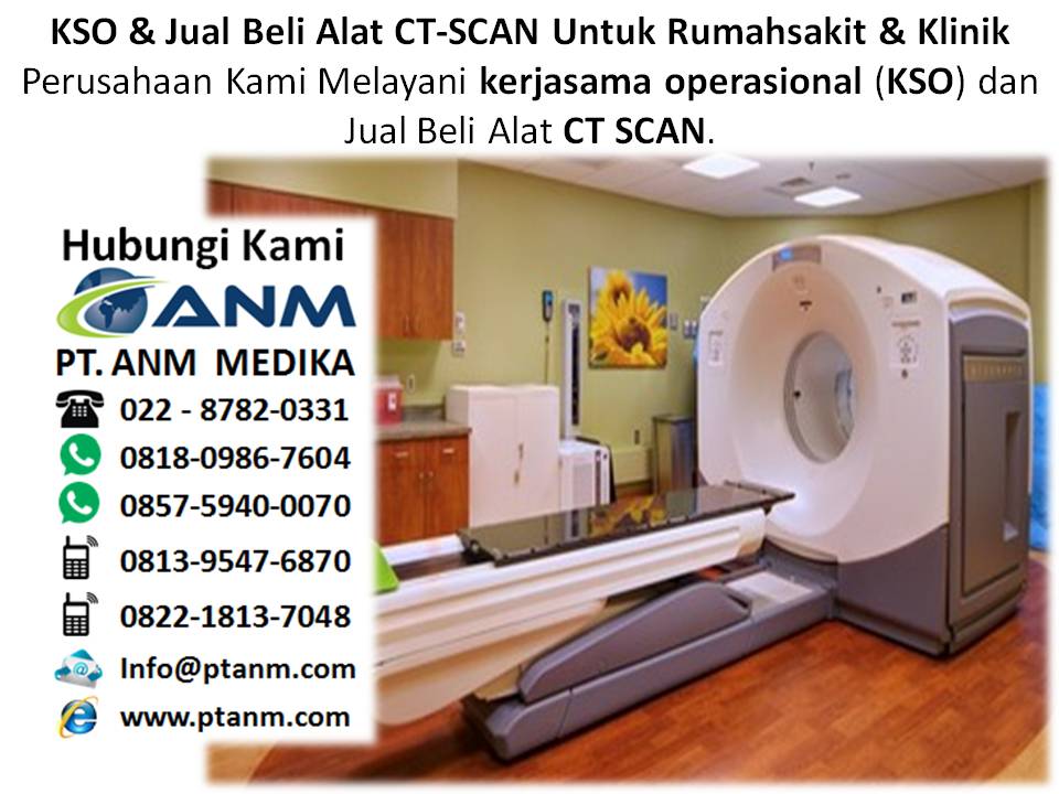 Jual mesin CT SCAN. KSO, Sewa & Jual Beli CT Scan Untuk Rumah sakit dan Klinik.  Jual-alat-ct-scan